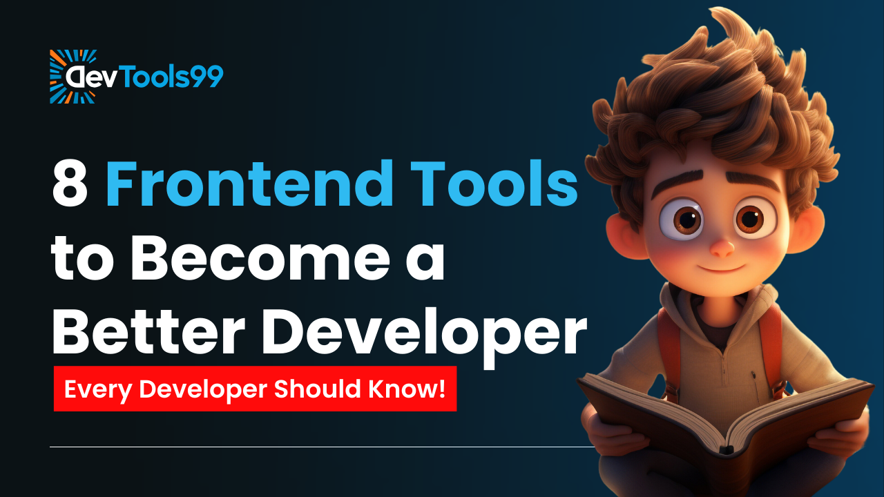 8-frontend-tools-to-become-a-better-developer