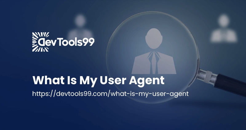 What Is My User Agent