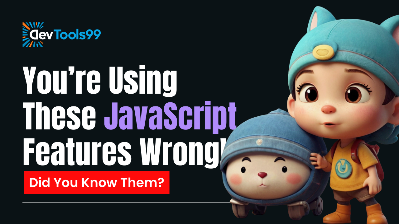 you-are-using-these-javascript-features-wrong