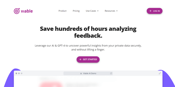 www.askviable.com | Save hundreds of hours analyzing feedback.